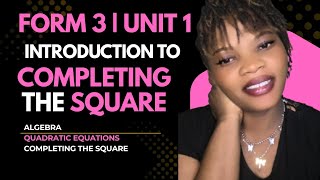 Form 3 Unit 1 Maths | Introduction to Completing the Square (Easy Method)