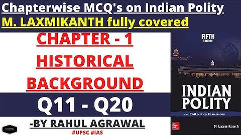 Chapterwise MCQs of Laxmikanth For UPSC CSE | Historical Background | Chapter 1|  Rahul Agrawal