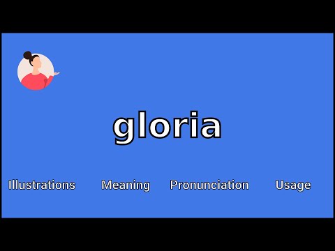 GLORIA - Meaning and Pronunciation