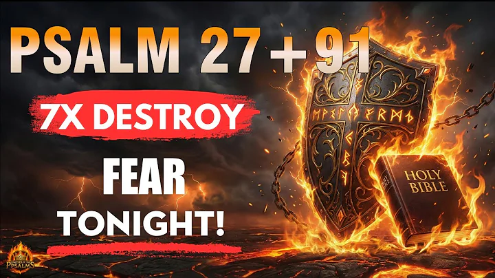 🔥 God Says: 7 Times Psalm 27 + 91 Breaks Every Curse and Destroys Witchcraft