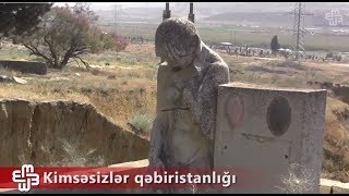 Kimsəsizlər qəbiristanlığında...