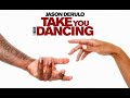 Jason Derulo - Take You Dancing [1 Hour] Loop