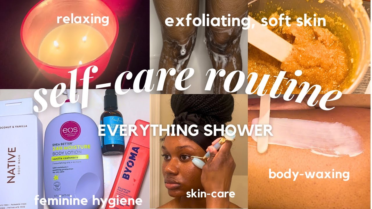 self-care routine | everything shower, feminine hygiene, waxing - YouTube