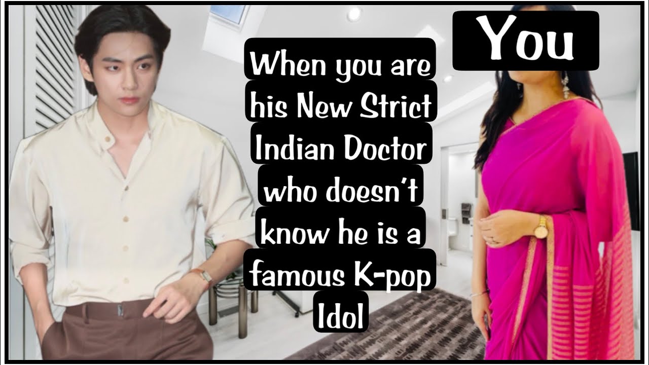Когда ты его новый строгий индийский доктор, который не знает, что он известный K-Pop-айдол — Час...