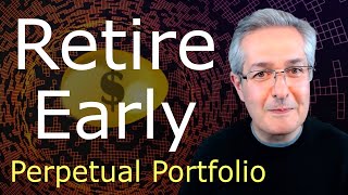Early Retirement  Perpetual Portfolio Investment Strategies