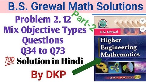 B.S. Grewal - Problem 2.12 Objective Type Question Answer Q34 to Q73 || Part 2 || BS Grewal by DKP