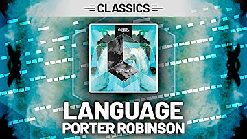 Track Analysis Classics: LANGUAGE - Porter Robinson Tutorial 🔊