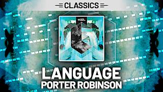 Track Analysis Classics: LANGUAGE - Porter Robinson Tutorial 🔊