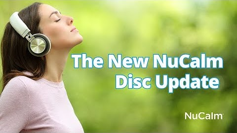 The New NuCalm Disc Update