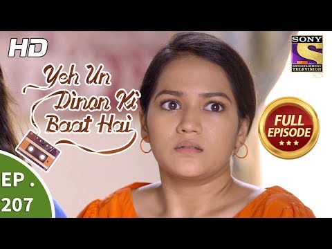 Yeh Un Dinon Ki Baat Hai - Ep 207 - Full Episode - 19th June, 2018