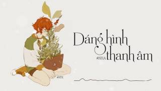 Video thumbnail of "Dáng Hình Thanh Âm - #NHA"