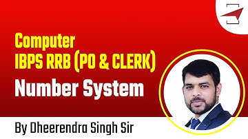 Computer : IBPS RRB (PO & CLERK) | Number System | By Dheerendra Sir