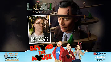 Beyond The Mouse - Loki Season 2 Writer Eric Martin Interview