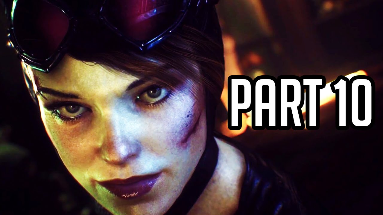 Batman Arkham Knight Walkthrough Gameplay Part 10 Catwoman Co Op Ps4 Xb1 Pc 1080p Hd Youtube