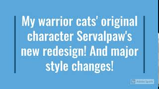 (Update!) New Servalpaw Ref, Style change and design update!