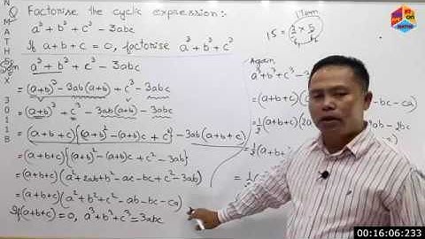 MATHS X 3011B FACTORIZATION factorize a^3 + b^3 + c^3 - 3abc