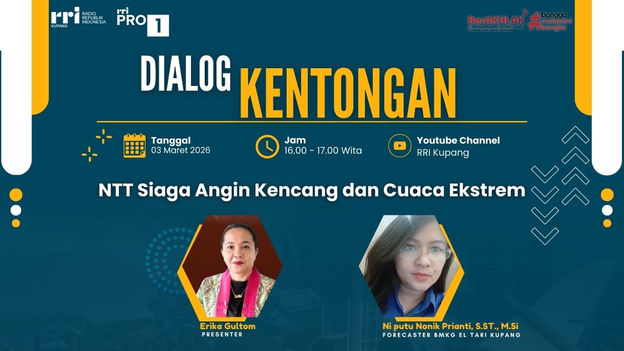 [LIVE] DIALOG KENTONGAN | NTT SIAGA ANGIN KENCANG DAN CUACA EKSTREM |  RRI KUPANG