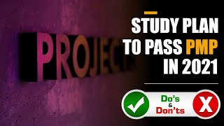 PMP | Study Plan to pass PMP in 2021 | DO&#39;s and DON&#39;Ts