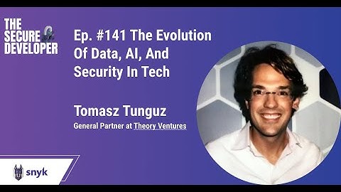 Ep. #141 , The Evolution Of Data, AI, And Security In Tech With Tomasz Tunguz