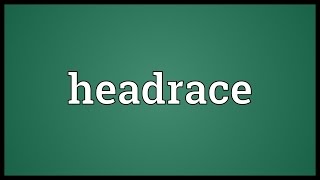 Headrace Meaning