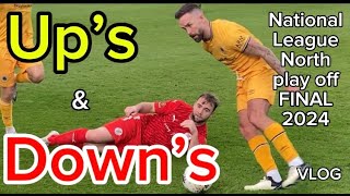 BRACKLEY town V BOSTON united  VLOG National league North play off FINAL 2024