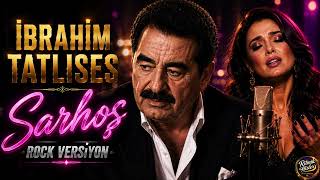 İbrahim Tatlıses - Sarhoş (Rock Version) Rock Gibi Sert, Arabesk Gibi Derin 🎸🔥