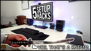 5 Setup Hacks! (#19)