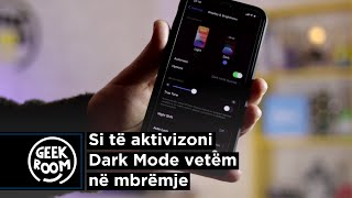 Si të aktivizoni Dark Mode në iPhone vetëm në mbrëmje - Geek Room