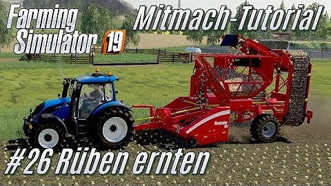LS19 Mitmach Tutorial: #26 Rüben ernten