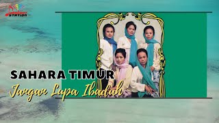 Sahara Timur - Jangan Lupa Ibadah