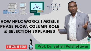 How HPLC Works | Mobile Phase Flow, Column Role & Selection Explained