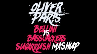 Bellini VS Bassjackers - Samba De Janeiro (DJ OLIVER PAR!S SugarRush MashUp)