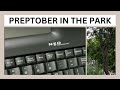 PREPTOBER IN THE PARK with some fun interruptions! #preptober #nanowrimo #alphasmartneo