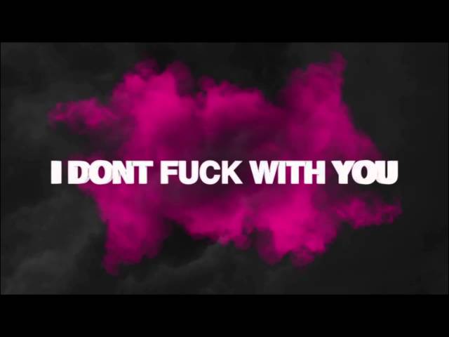 Big Sean - I Don't Fuck With You ft. E-40
