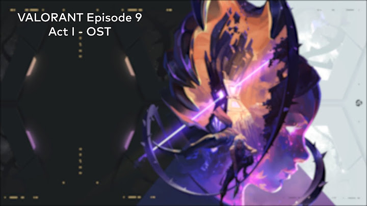 VALORANT Episode 9 Act I - Full OST [HQ]