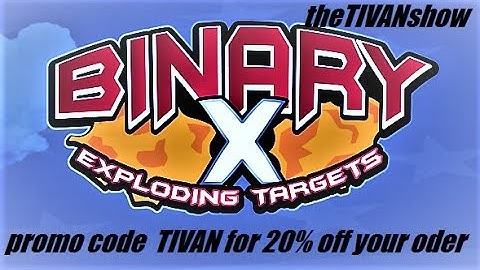 BINARY X / EXPLODING TARGETS / SUMMER IS HERE AND TIME TO HAVE SOME FUN