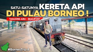 BORNEO - Eps.8 | SATU-SATUNYA KERETA API DI PULAU BORNEO ‼️ Mencoba Kereta Api Kinabalu - Beaufort.