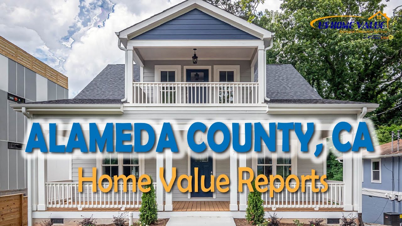 Alameda County CA Real Estate CMA Property Appraisal US Home Value