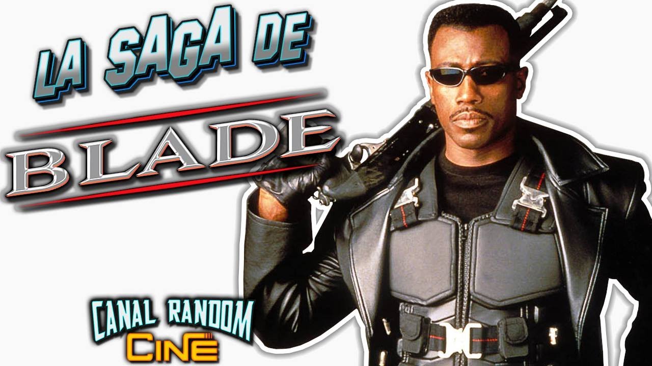 La TRILOGÍA de BLADE El Cazador de Vampiros | CANAL RANDOM