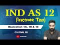 Illustration 1A, 1B &amp; 1C - Ind As 12 Income Tax CA Final FR
