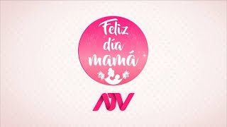 ATV - Spot (Dia de la madre) 2024