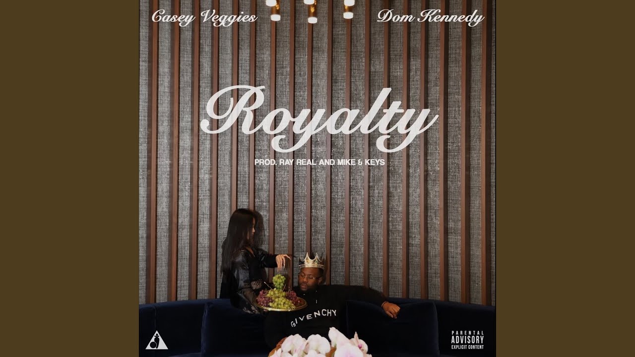 Royalty (feat. DOM KENNEDY)