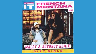 French Montana - Wiggle It ft. City Girls (Dj Maloy & Suvorov Remix)