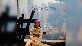 Video thumbnail of "Anne Phillips // Born To Be Blue"
