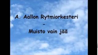 Video thumbnail of "A. Aallon Rytmiorkesteri - Muisto vain jää"