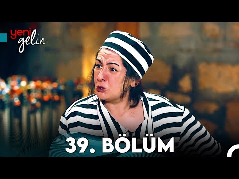 Yeni Gelin 39. Bölüm