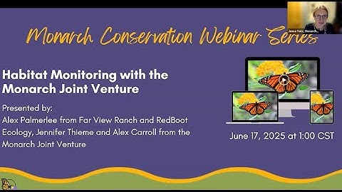 June 2025 MJV Webinar: Habitat Monitoring with the Monarch Joint Venture