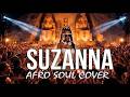 SUZANNA Adriano Celentano Afro Soul Cover Afro House Remix 2026 