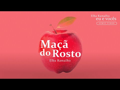 Elba Ramalho: Maçã do Rosto (Lyric Video)