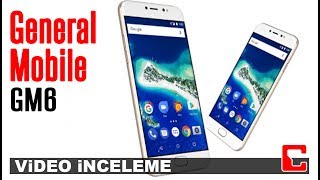 general mobile gm 6 incelemesi akıllı telefon